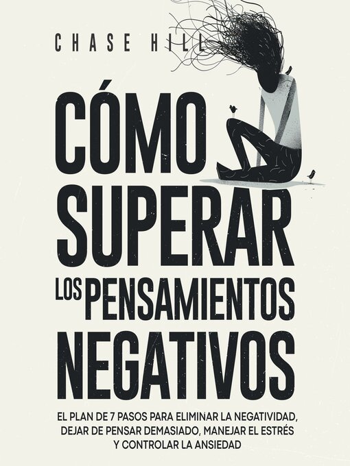 Title details for Cómo superar los pensamientos negativos by Chase Hill - Available